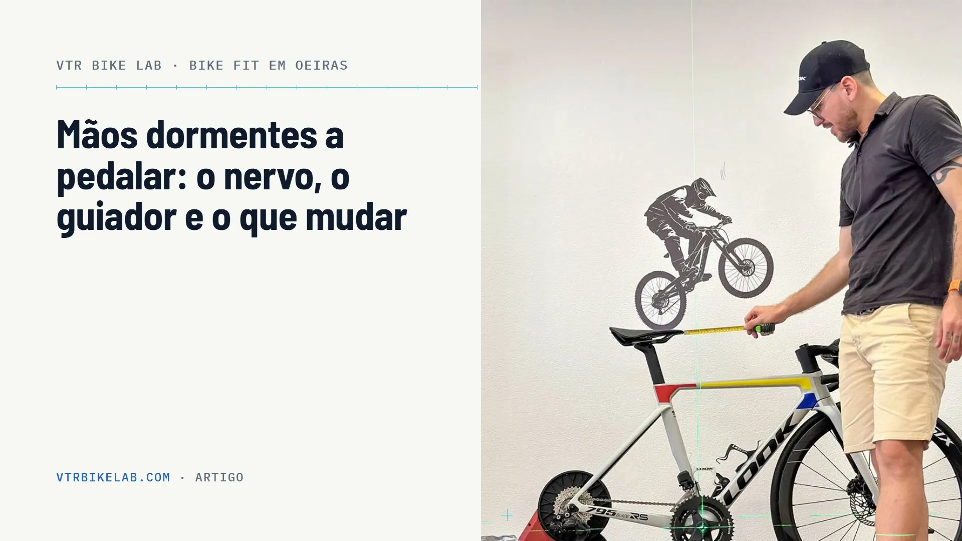 Mãos dormentes na bicicleta: o nervo e o guiador — VTR BIKE LAB, Oeiras